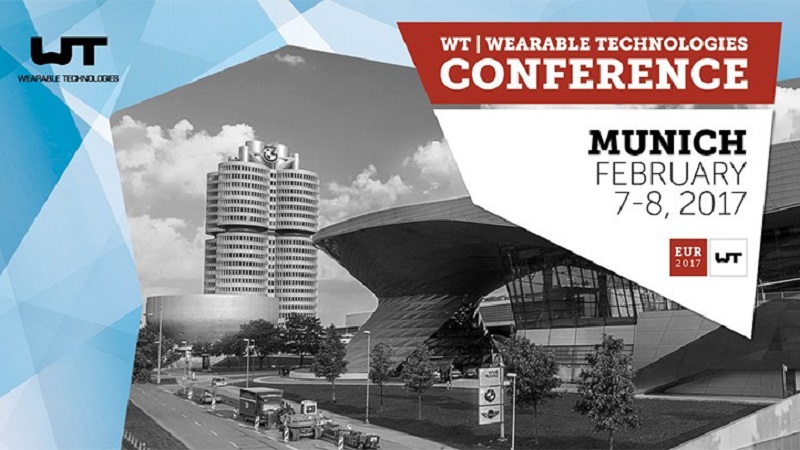 WT | Wearable Technologies Conference 2017 EUROPE: Zukunftstechnologien in München